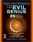 Mechatronics For The Evil Genius